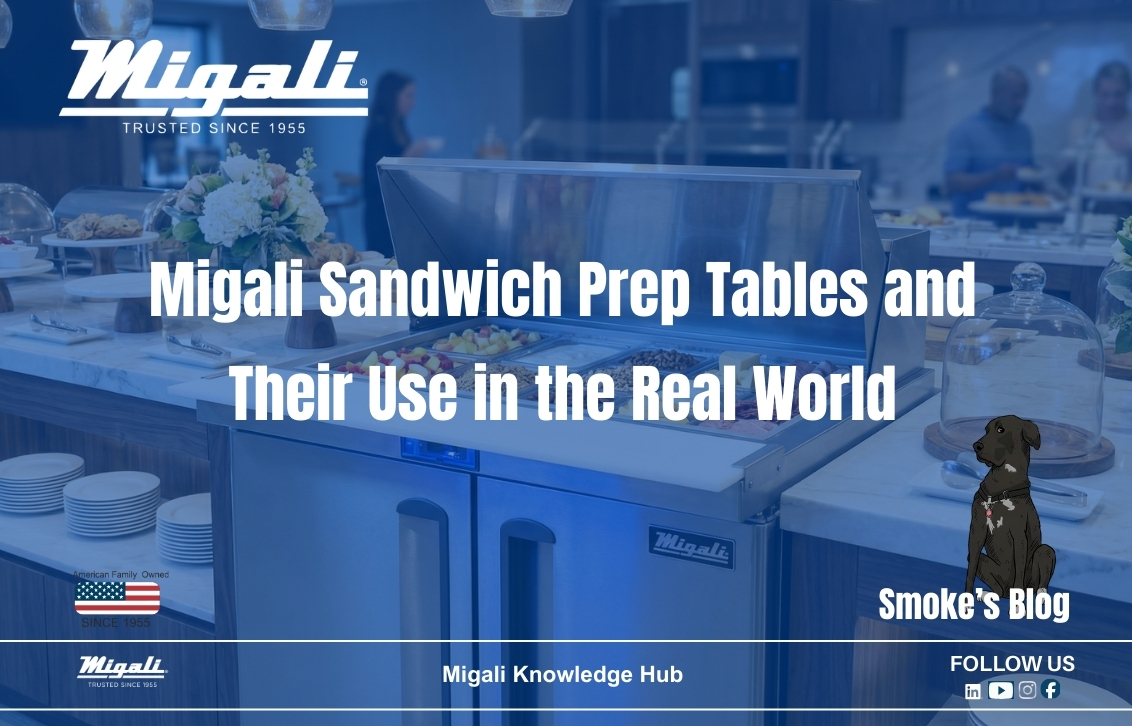 Migali Sandwich Prep Tables and Their Use in the Real World
