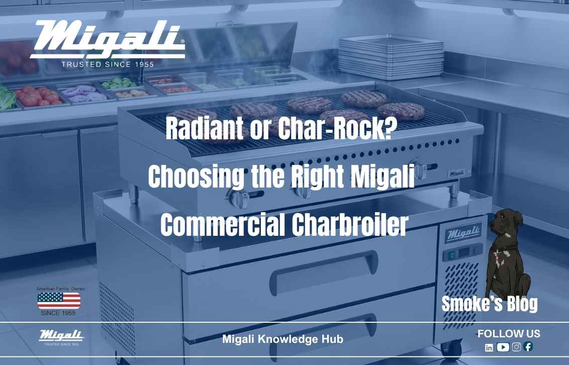 Radiant or Char-Rock? Choosing the Right Migali Commercial Charbroiler