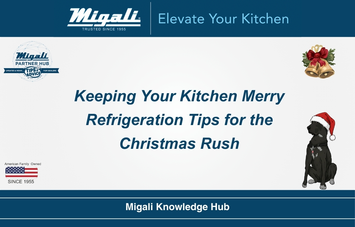 Keeping Your Kitchen Merry: Refrigeration Tips for the Christmas Rush